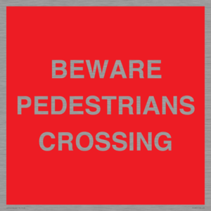 BEWARE PEDESTRIANS CROSSING